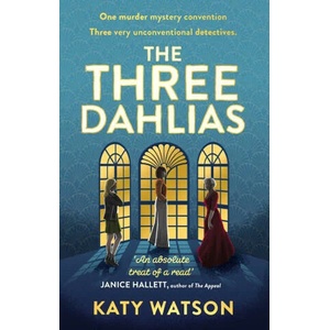 Three Dahlias | KATY WATSON (ISBN: 9781408716434)