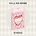 Kiiras: Kill Ma Bo$$ Ace Version CD
