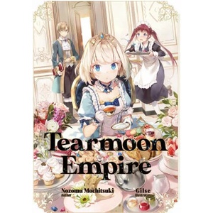 Tearmoon Empire: Volume 1 (ISBN: 9781718374409)