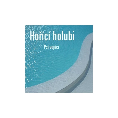 Psí vojáci - Hořící holubi Vinyl LP
