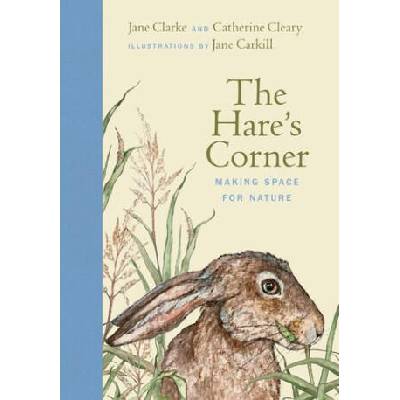 The Hare's Corner | Catherine Cleary, Jane Carkill