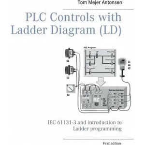 PLC Controls with Ladder Diagram (LD), Monochrome | Tom Mejer Antonsen (ISBN: 9788743033356)