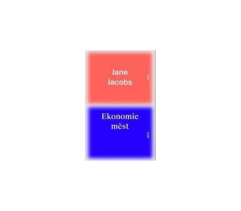 Ekonomie měst - Jane Jacobs