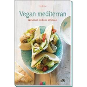 Vegan mediterran | Erica Bänziger, Andreas Thumm (ISBN: 9783037805473)