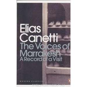 Voices of Marrakesh: A Record of a Visit | Elias Canetti (ISBN: 9780141195629)