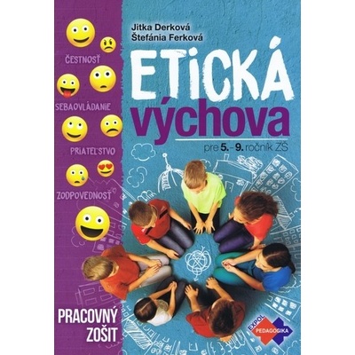 Etická výchova pre 5. - 9. ročník ZŠ - Jitka Derková, Štefánia Ferková