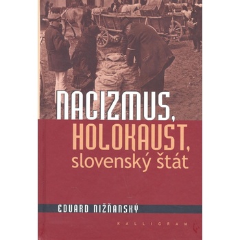 Nacizmus, holokaust, Slovenský štát - Eduard Nižňanský