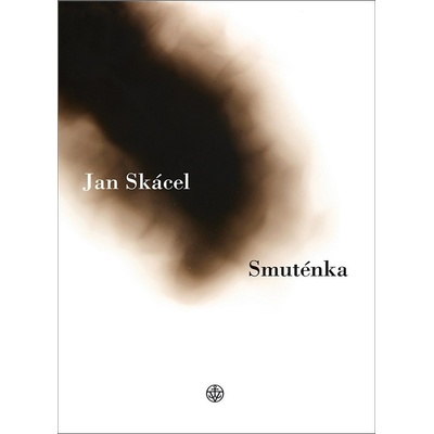 Smuténka - Skácel Jan