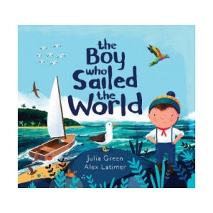 Boy Who Sailed the World | Alex Latimer (ISBN: 9781788452335)
