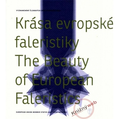 Krása evropské faleristiky - Jiří Fidler, Lucie Whittlichová