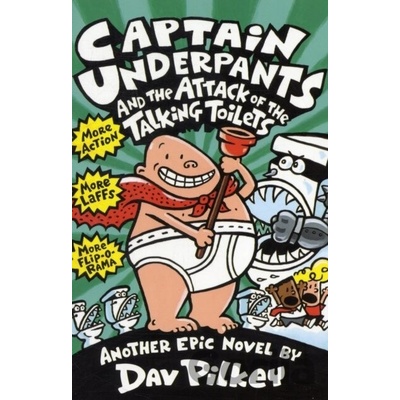 Captain Underpants and the Attack of the Talking Toilets Captain Underpants - D. Pilkey