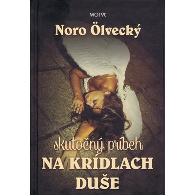 Na krídlach duše - Noro Ölvecký
