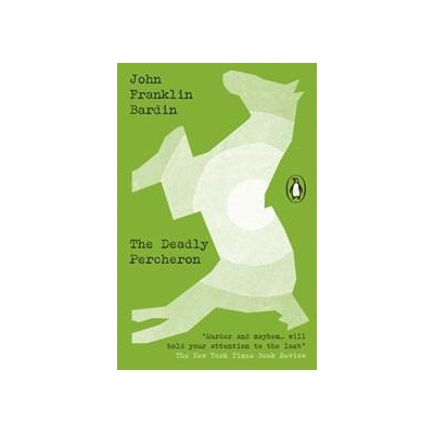 The Deadly Percheron - John Franklin Bardin