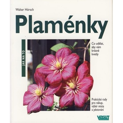 Plaménky - Jak na to