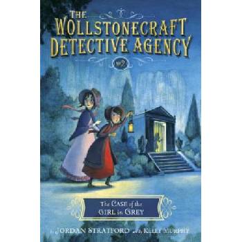 Case of the Girl in Grey (The Wollstonecraft Detective Agency, Book 2) | Jordan Stratford, Kelly Murphy