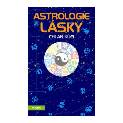 Astrologie lásky - Chi An Kuei