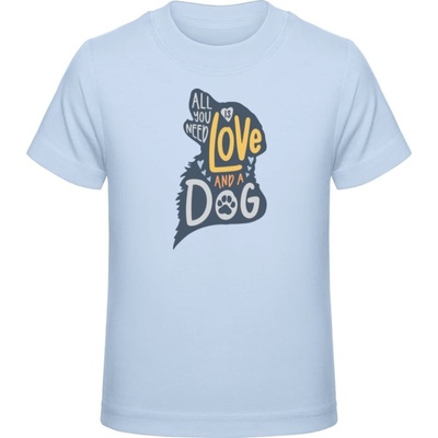 Premium Tričko pre Deti Všetko, čo potrebujete, je láska a pes Bábätkovská modrá Detské