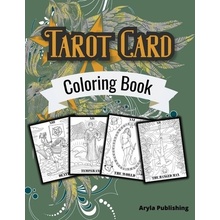Tarot Card Coloring Book: Adult Teen Colouring Page Fun Stress Relief Relaxation and Escape Publishing Aryla