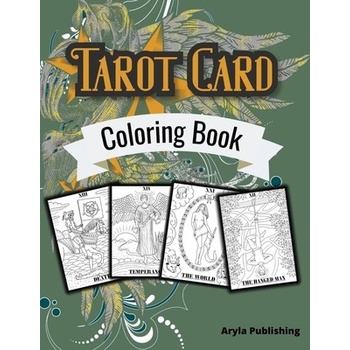 Tarot Card Coloring Book: Adult Teen Colouring Page Fun Stress Relief Relaxation and Escape Publishing Aryla