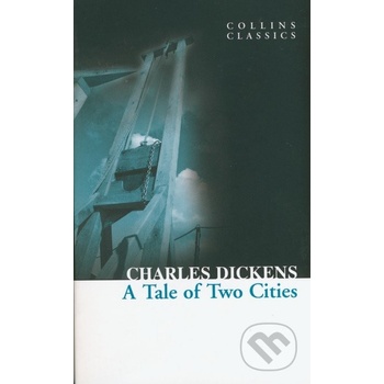A Tale of Two Cities Collins Classics - Ch. Dickens