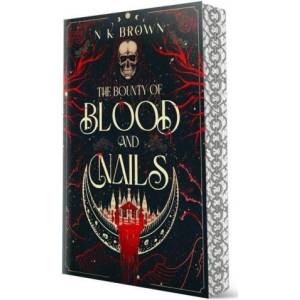 The Bounty of Blood and Nails (ISBN: 9781648985379)