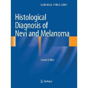 Histological Diagnosis of Nevi and Melanoma | Guido Massi, Philip E. LeBoit (ISBN: 9783662500156)