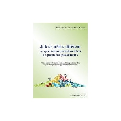 Jak se učit s dítětem se specifickou poruchou učení a s poruchou pozornosti?