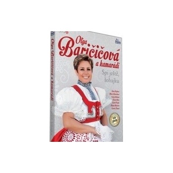 Baričičov Oĺga a kamarádi - Spi ještě, šohajku, CD+DVD
