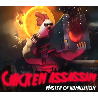 Chicken Assassin - Master of Humiliation