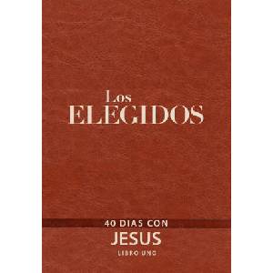 Los Elegidos - Libro Uno: 40 Días Con Jesús | Kristen Hendricks, Dallas Jenkins (ISBN: 9781424562114)