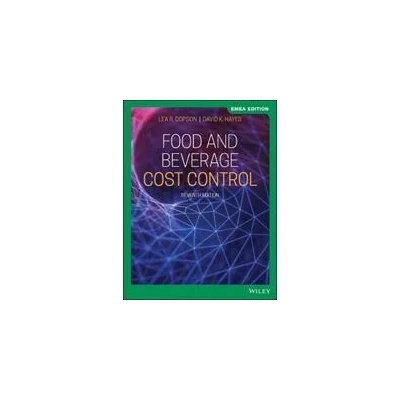 Food and Beverage Cost Control | Lea R. Dopson, David K. Hayes