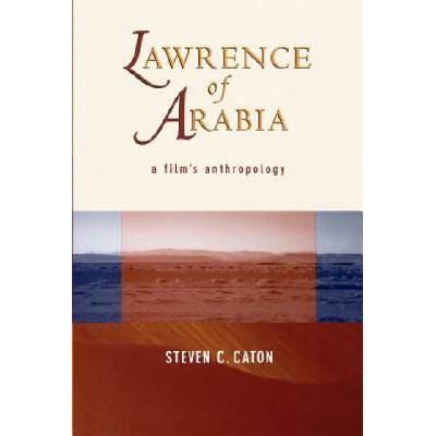 Lawrence of Arabia | Steven C. Caton