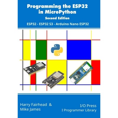 Programming the ESP32 in MicroPython, 2nd Edition