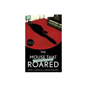 Mouse that Roared | Henry A Giroux (ISBN: 9781442201439)