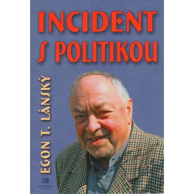 Incident s politikou - Egon Lánský