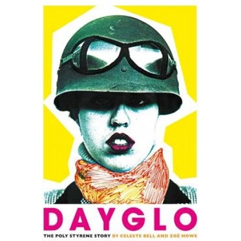 Dayglo! | Celeste Bell, Zoe Howe