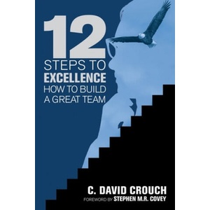 12 Steps to Excellence | Stephen M. R. Covey (2019)