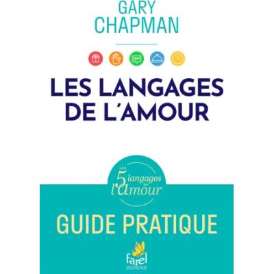 Les 5 langages de l'amour, guide pratique