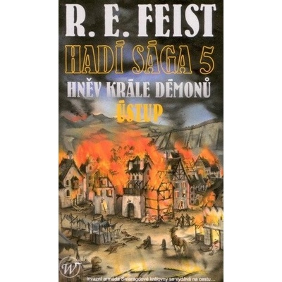 Hadí sága 5: Hněv krále démonů - Ústup - R.E. Feist