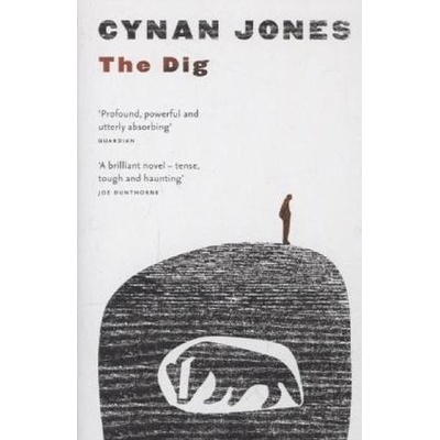 The Dig. Graben, englische Ausgabe - Jones, Cynan