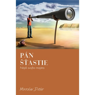 Pán Šťastie - Miroslav Detko
