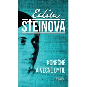 Konečné a večné bytie | Edita Steinová (2022)