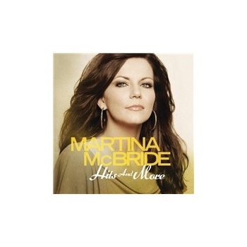 Hits and More - Martina McBride CD