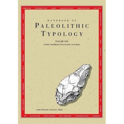 Handbook of Paleolithic Typology, Volume One: Lower and Middle Paleolithic of Europe - Lower and Middle Paleolithic of Europe Debaenath AndraePaperback