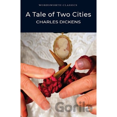 A Tale of Two Cities - Wordsworth Classics - P- Charles Dickens
