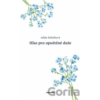 Hlas pro opuštěné duše - Adéla Kabelková