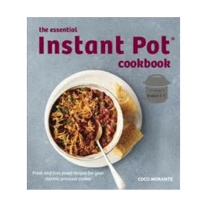 Essential Instant Pot Cookbook | Coco Morante (ISBN: 9781472142702)