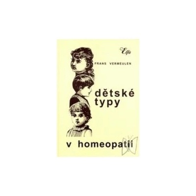 Dětské typy v homeopatii - Frans Vermeulen