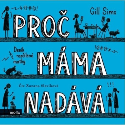Proč máma nadává - Sims Gil
