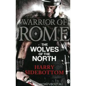 Warrior of Rome V: The Wolves of the North | Harry Sidebottom (2013)